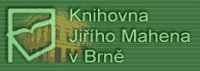 KNIHOVNA JIHO MAHENA V BRN